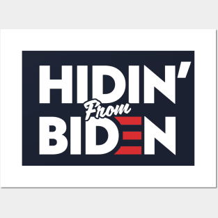 Hiden' From Biden Posters and Art